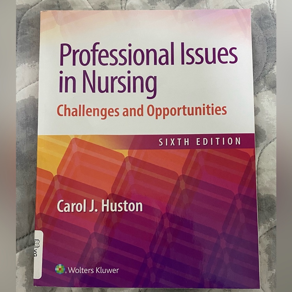 Professional Issues in Nursing: Challenges and Opportunities 6th Edition